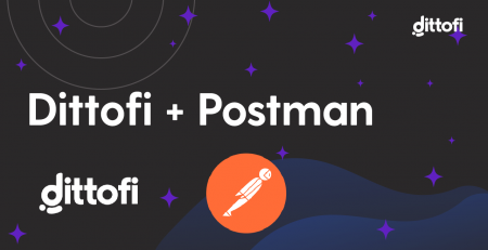 Dittofi + Postman Integration