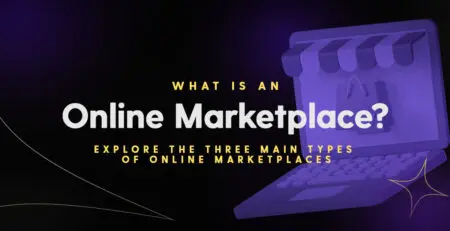 What is an online marketplace. Explore three main types of online marketplace.