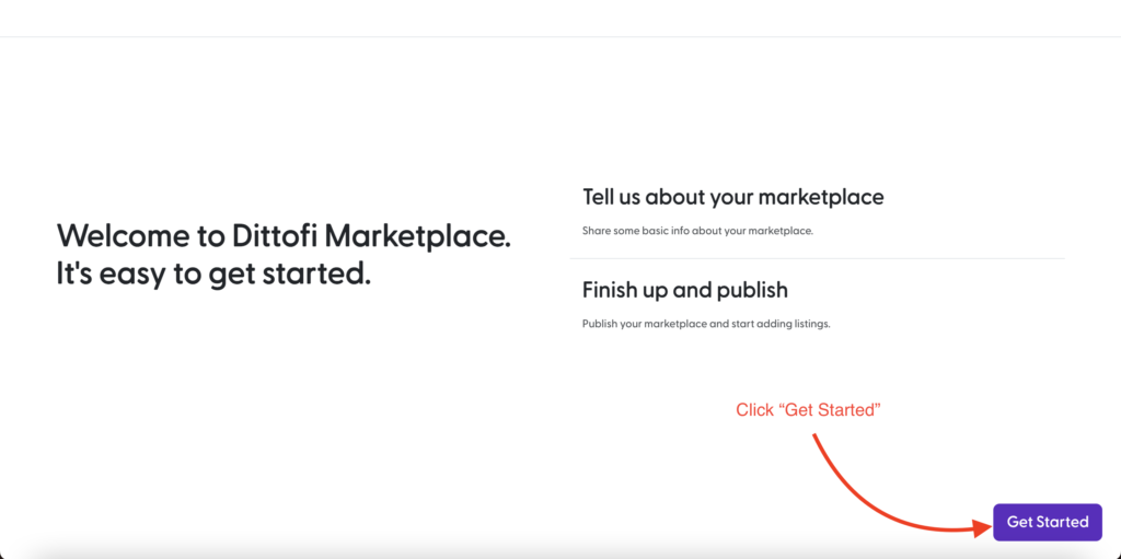 Click "Get Started" to setup your two sided marketplace.